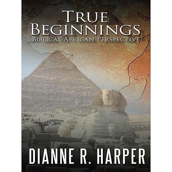 True Beginnings, Dianne R. Harper