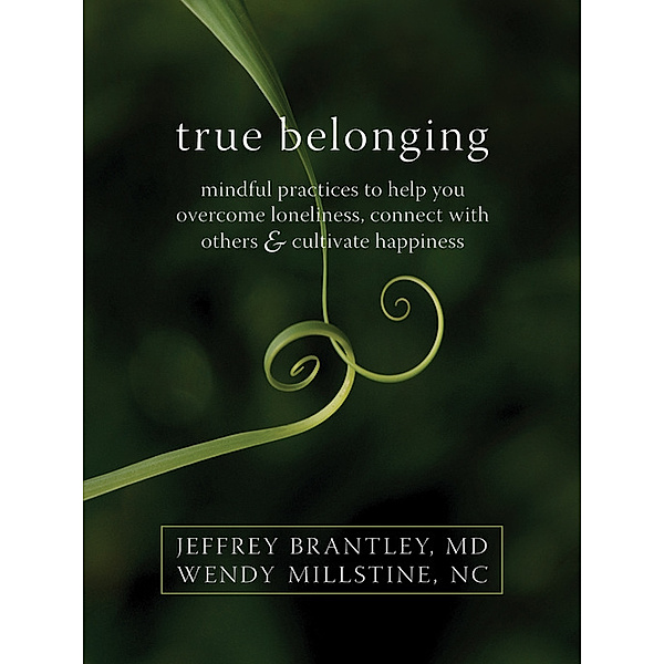 True Belonging, Jeffrey Brantley, Wendy Millstine