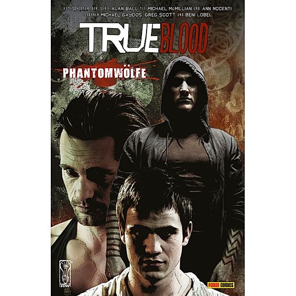 True Blood Band 5: Phantomwölfe, Michael McMillian, Annie Nocenti