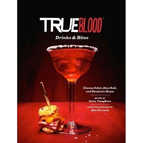 True Blood Drinks & Bites, Gianna Sobol