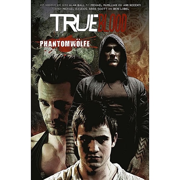 True Blood - Phantomwölfe, Michael G. Mcmillian, Ann Nocenti, Michael Gaydos
