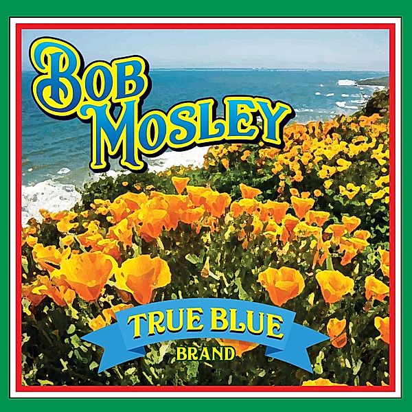 True Blue, Bob Mosley