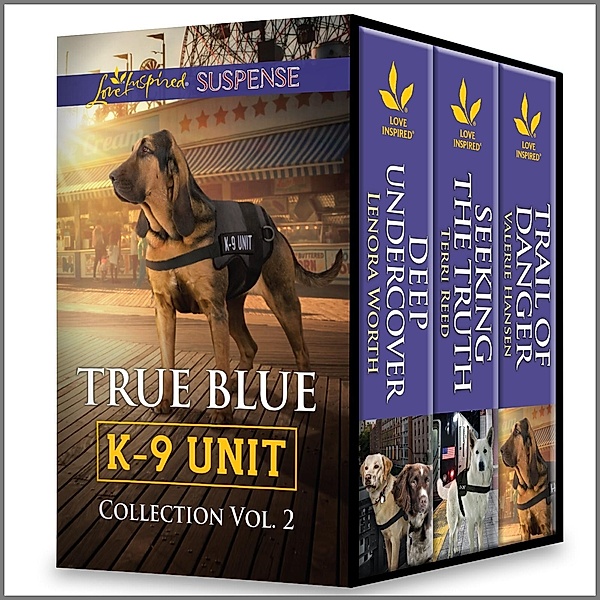 True Blue K-9 Unit Collection Vol 2 / True Blue K-9 Unit, Lenora Worth, Terri Reed, Valerie Hansen