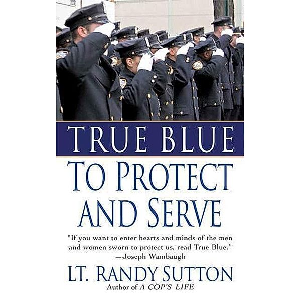True Blue: To Protect and Serve, Sgt. Randy Sutton