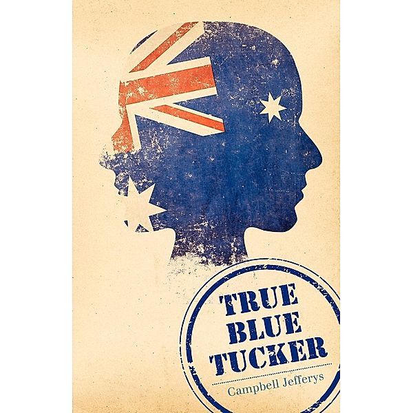 True Blue Tucker, Campbell Jefferys