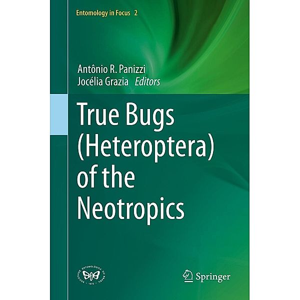 True Bugs (Heteroptera) of the Neotropics / Entomology in Focus Bd.2