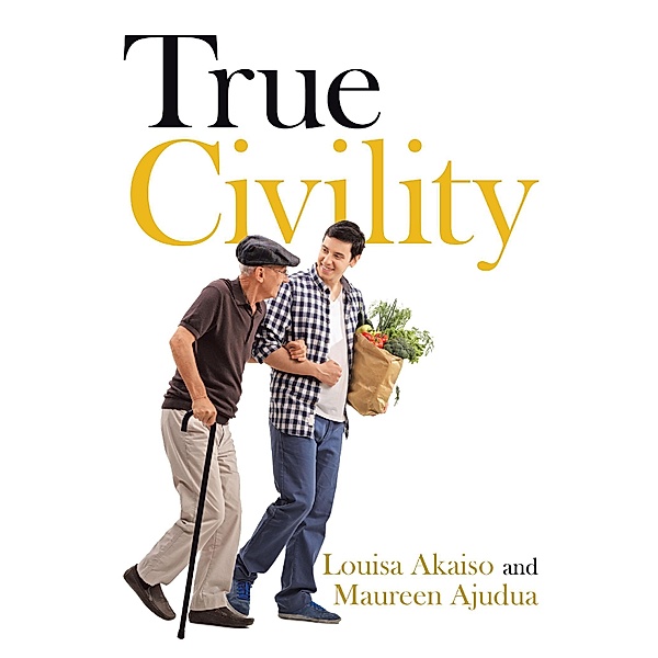True Civility, Louisa Akaiso, Maureen Ajudua