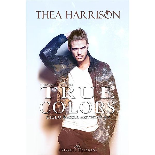 True Colors: Edizione italiana, Thea Harrison