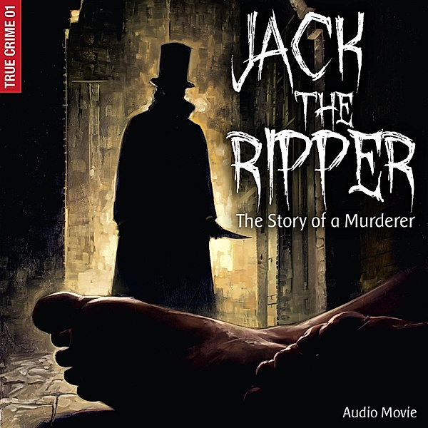 True Crime - 1 - Jack the Ripper - The Story of a Murderer, Frank Gustavus