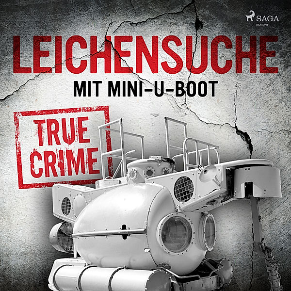 True Crime - 14 - Leichensuche mit Mini-U-Boot, Anonymous