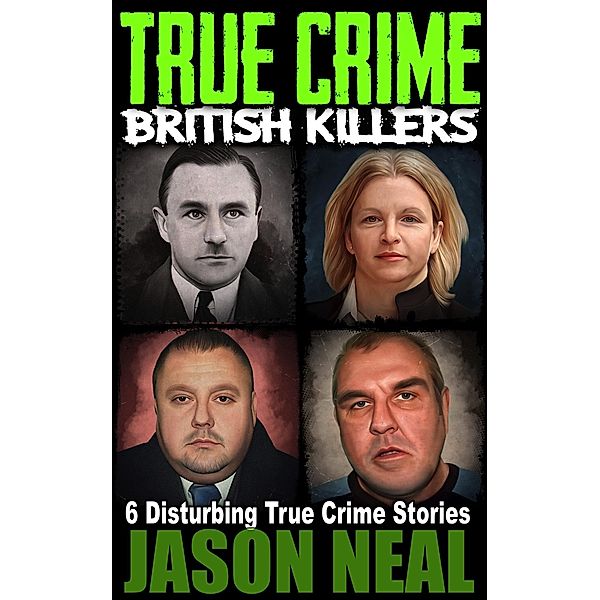 True Crime: British Killers - A Prequel, Jason Neal