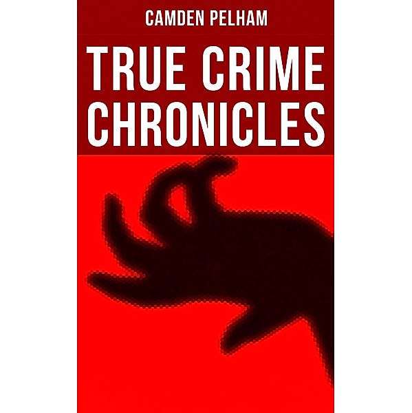 True Crime Chronicles, Camden Pelham