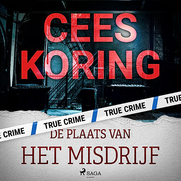 True crime - De plaats van het misdrijf, Cees Koring