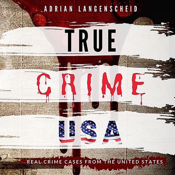 True Crime Interational English - 2 - True Crime USA, Adrian Langenscheid