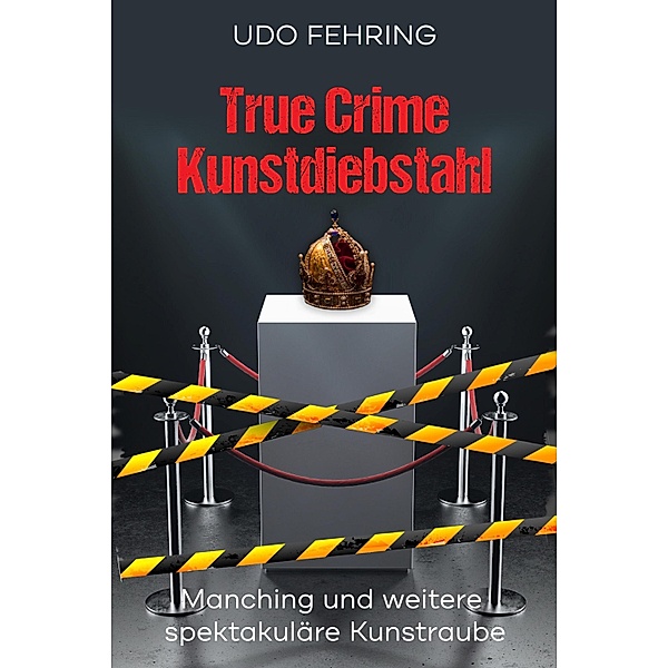 True Crime Kunstdiebstahl, Udo Fehring