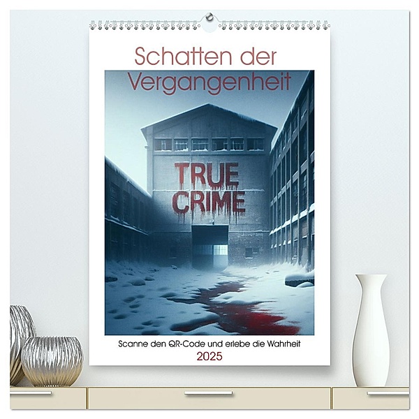 True Crime - Schatten der Vergangenheit (hochwertiger Premium Wandkalender 2025 DIN A2 hoch), Kunstdruck in Hochglanz, Calvendo, Marco Warstat