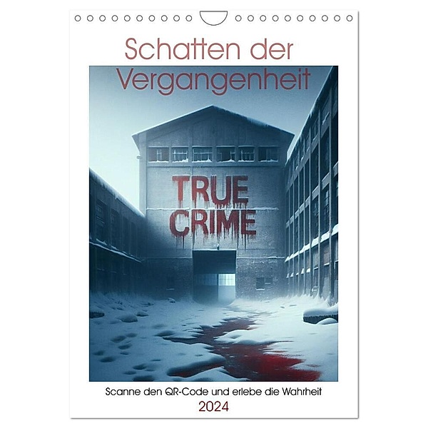 True Crime - Schatten der Vergangenheit (Wandkalender 2024 DIN A4 hoch), CALVENDO Monatskalender, Calvendo, Marco Warstat