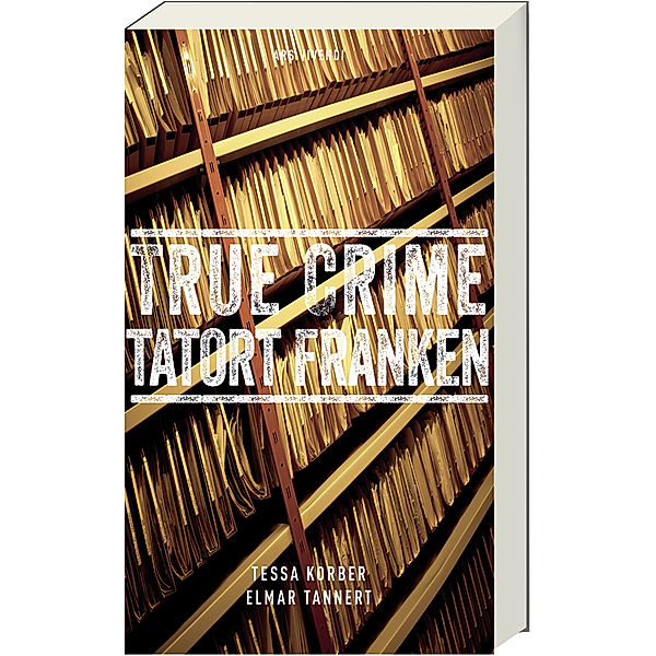 True Crime Tatort Franken, Tessa Korber, Elmar Tannert