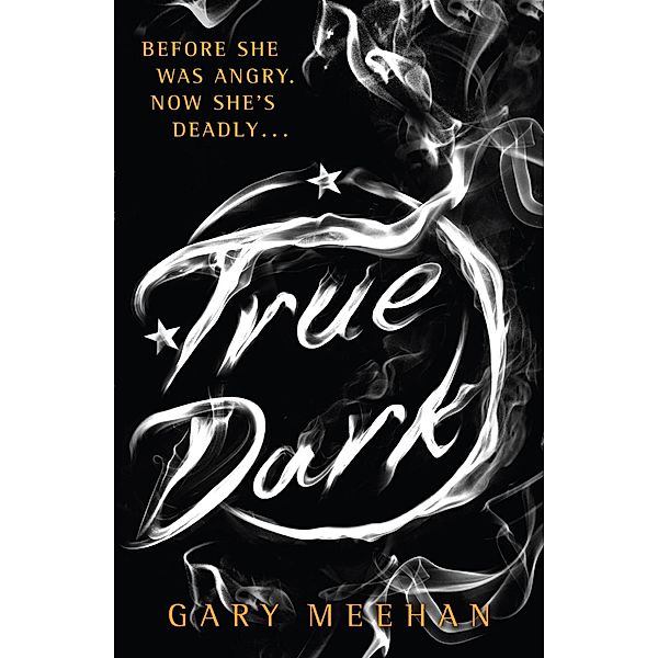 True Dark / The True Trilogy Bd.2, Gary Meehan