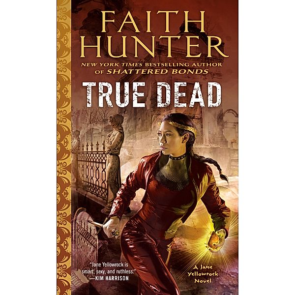 True Dead / Jane Yellowrock Bd.14, Faith Hunter