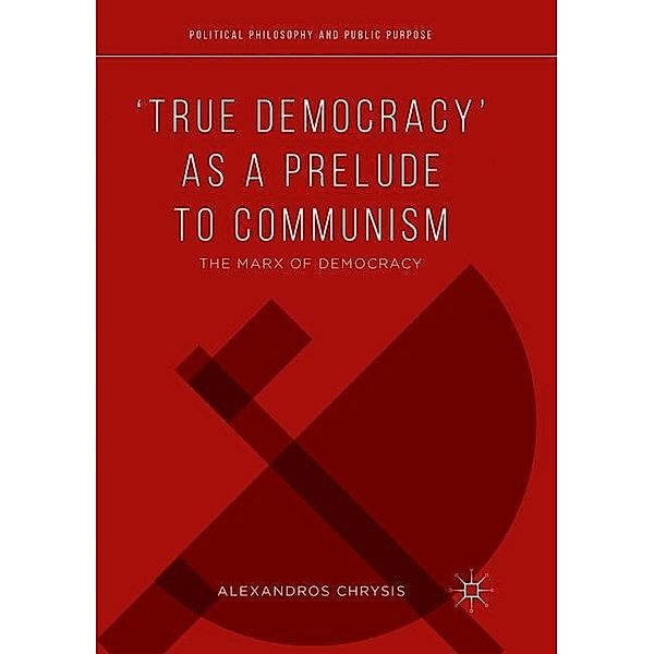 'True Democracy' as a Prelude to Communism, Alexandros Chrysis
