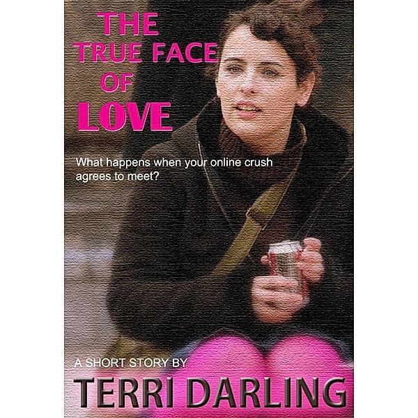 True Face of Love / Fiero Publishing, Terri Darling