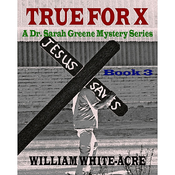 True For X, William White-acre