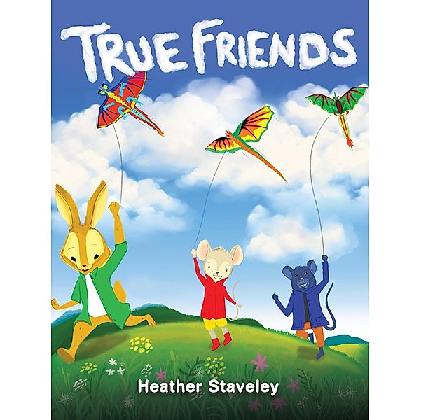 True Friends, Heather Staveley