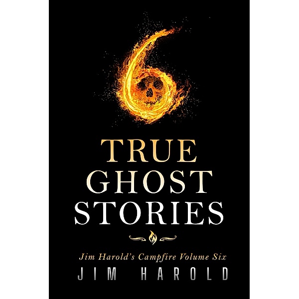 True Ghost Stories: Jim Harold's Campfire 6, Jim Harold