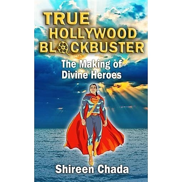 True Hollywood Blockbuster, Shireen Chada