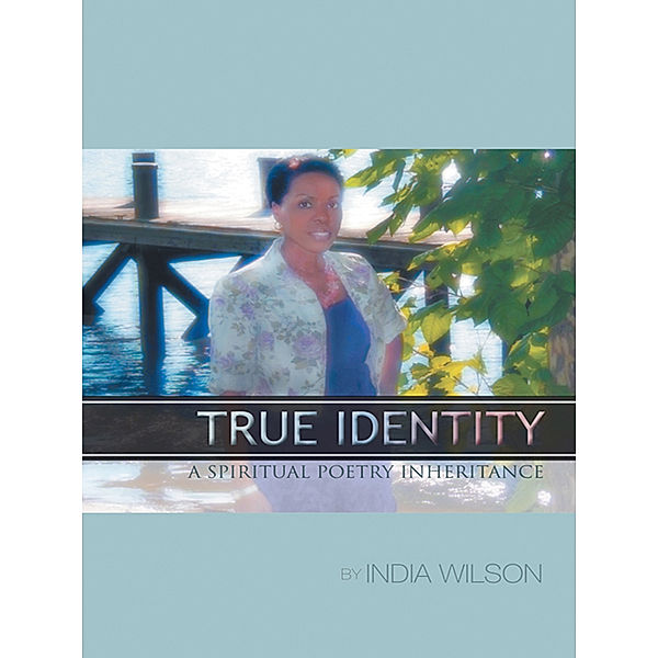 True Identity, India C. Wilson