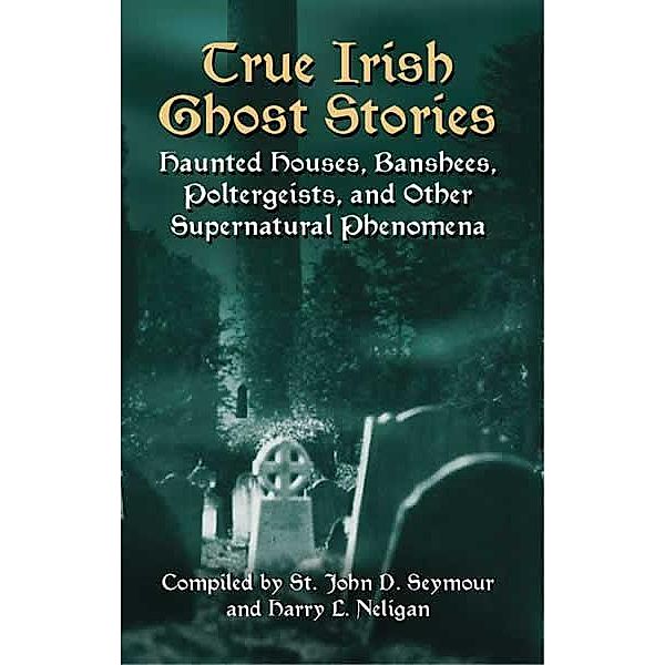 True Irish Ghost Stories / Celtic, Irish