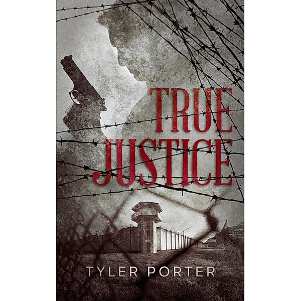 True Justice (Paul Marshal, #1) / Paul Marshal, Tyler Porter