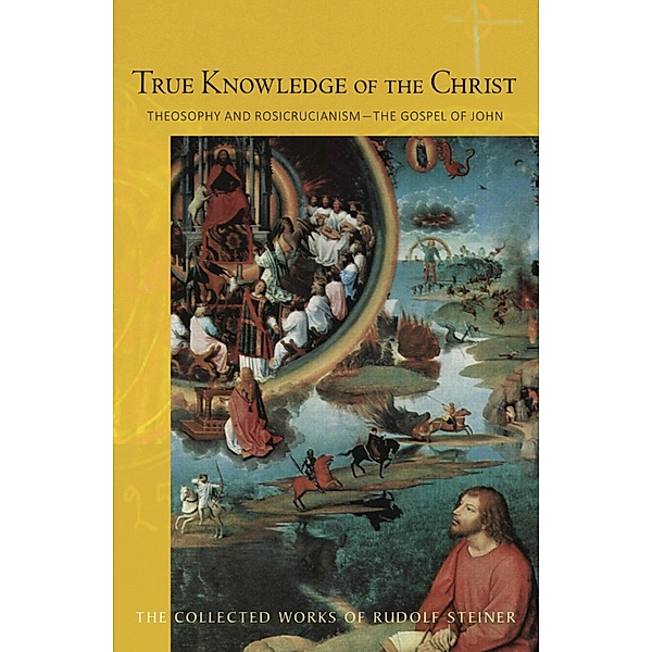 True Knowledge of the Christ, Rudolf Steiner