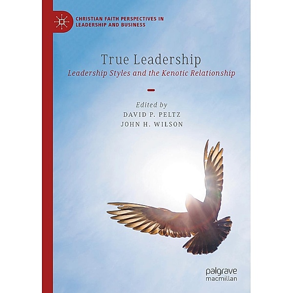 True Leadership / Christian Faith Perspectives in Leadership and Business