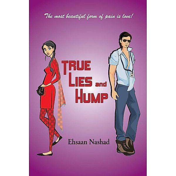True, Lies and Hump, Ehsaan Nashad