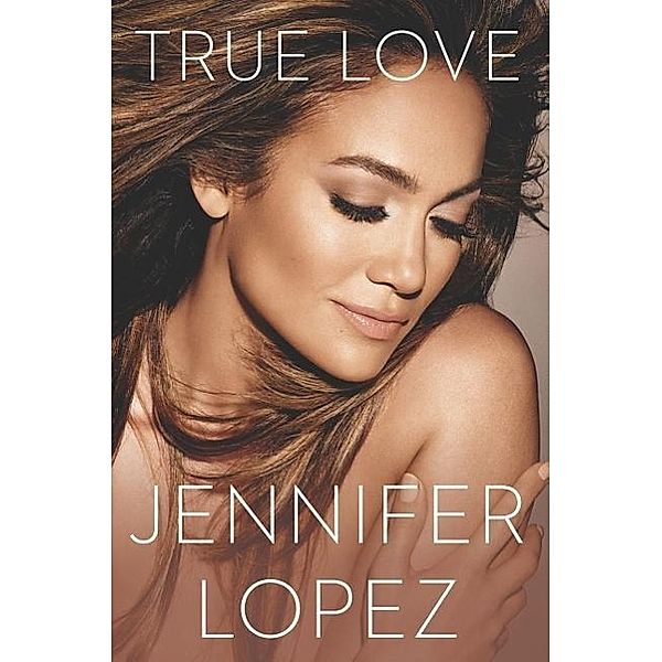 True Love, Jennifer Lopez