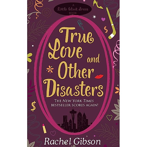 True Love and Other Disasters, Rachel Gibson