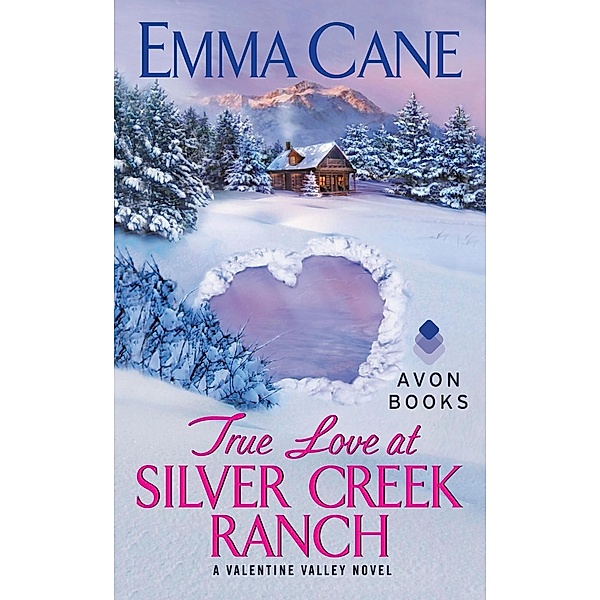 True Love at Silver Creek Ranch / Valentine Valley Bd.2, Emma Cane