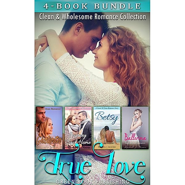 True Love : Clean & Wholesome Romance Collection, Johanna Jenkins, Rachel J. Moore