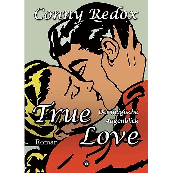 TRUE LOVE - Der magische Augenblick, Conny Redox