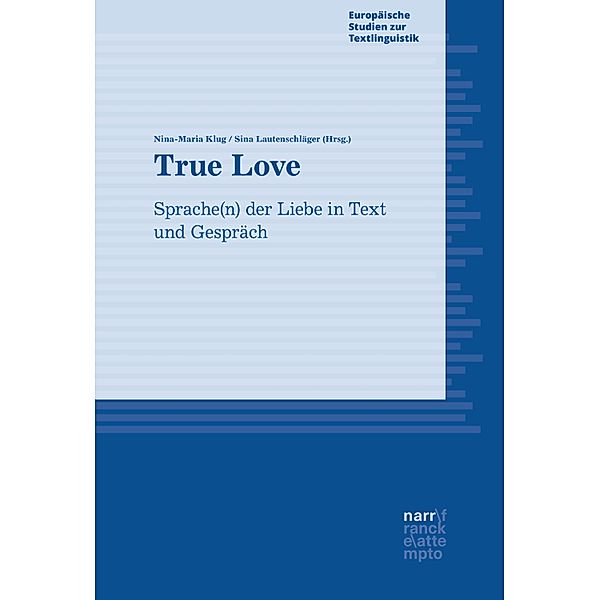 True Love / Europäische Studien zur Textlinguistik Bd.23