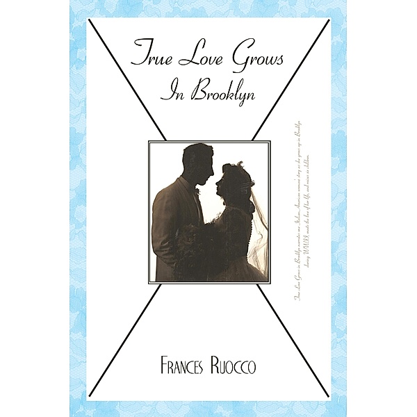 True Love Grows in Brooklyn, Frances Ruocco