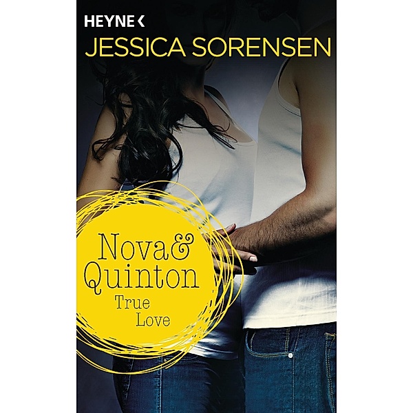 True Love / Nova & Quinton Bd.1, Jessica Sorensen