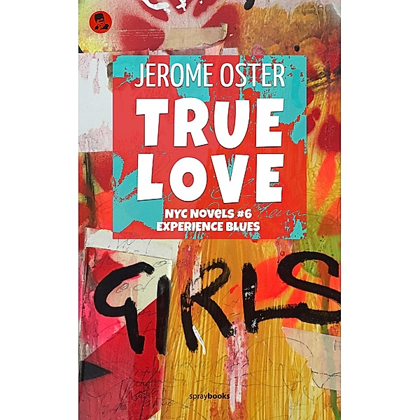 True Love / NYC Novels Bd.6, Jerome Oster