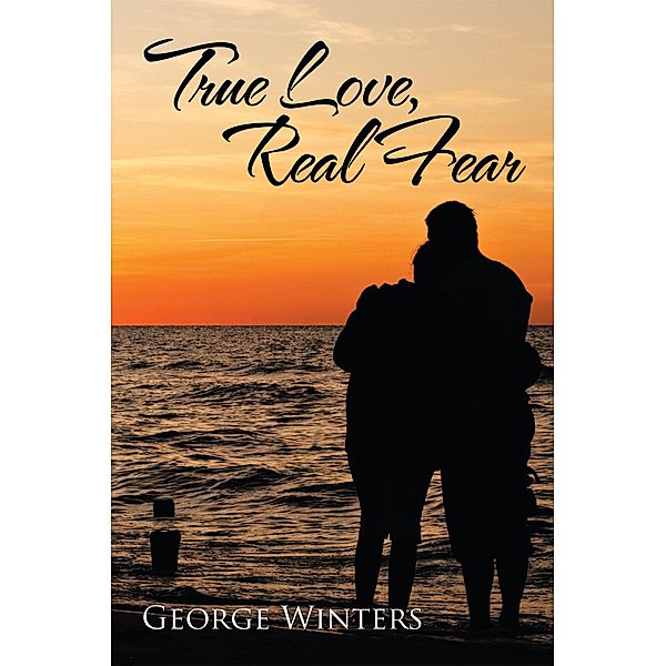 True Love, Real Fear