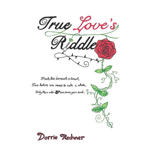 True Love's Riddle, Dorrie Rechner