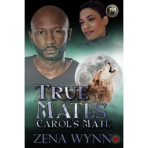 True Mates: Carol's Mate, Zena Wynn