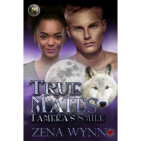 True Mates: Tameka's Smile, Zena Wynn