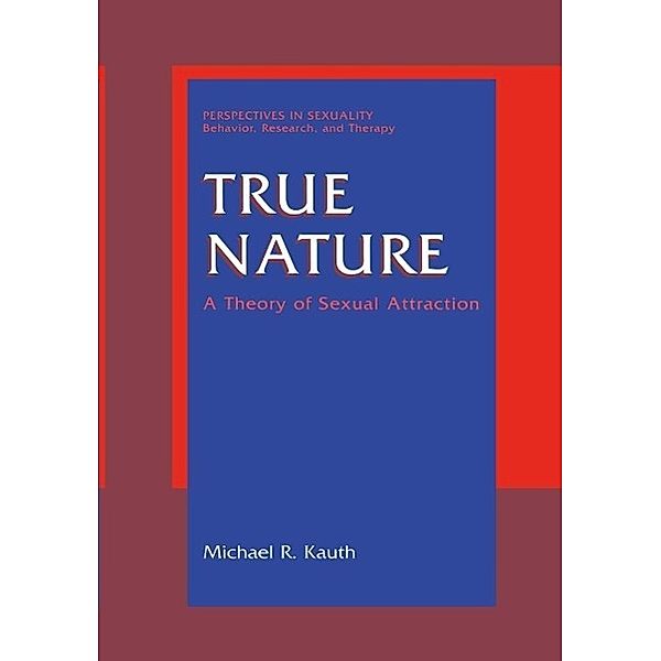 True Nature / Perspectives in Sexuality, Michael R. Kauth